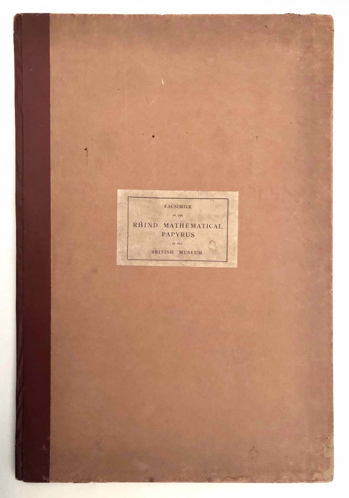 Image 1 of 28 for Item #M0265b Facsimilé of the Rhind mathematical papyrus. BUDGE Ernest Alfred Wallis.[newline]M0265b-00.jpeg